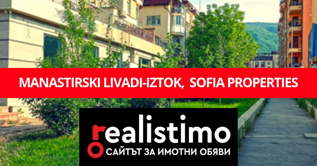 280 Real estate properties for sale in Manastirski livadi-Iztok, Sofia ...