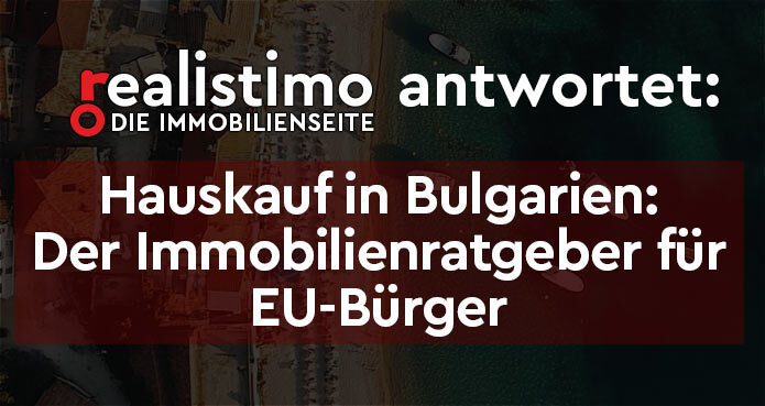 Immobilienkauf in Bulgarien